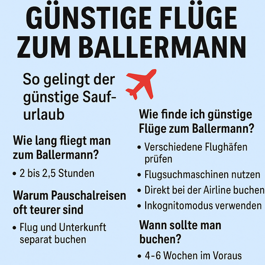 Übersicht mit Tipps für günstige Flüge zum Ballermann, inklusive Flugzeit, Buchungszeitpunkt, Flughäfen und Nutzung von Flugsuchmaschinen.