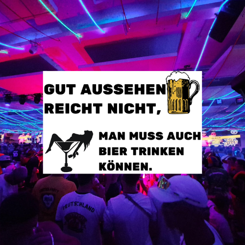 Lustiger Party Sticker mit dem Spruch ‚Gut aussehen reicht nicht, man muss auch Bier trinken können‘ – ideal für Malle, Bierkönig, Megapark und JGA.